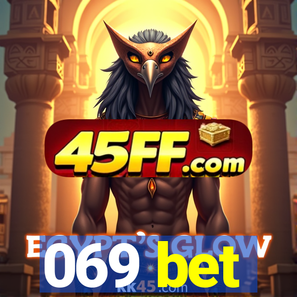 069 bet